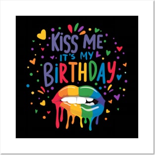Kiss Me It's My Birthday Gay Pride LGBTQ Rainbow Humor Cute Posters and Art